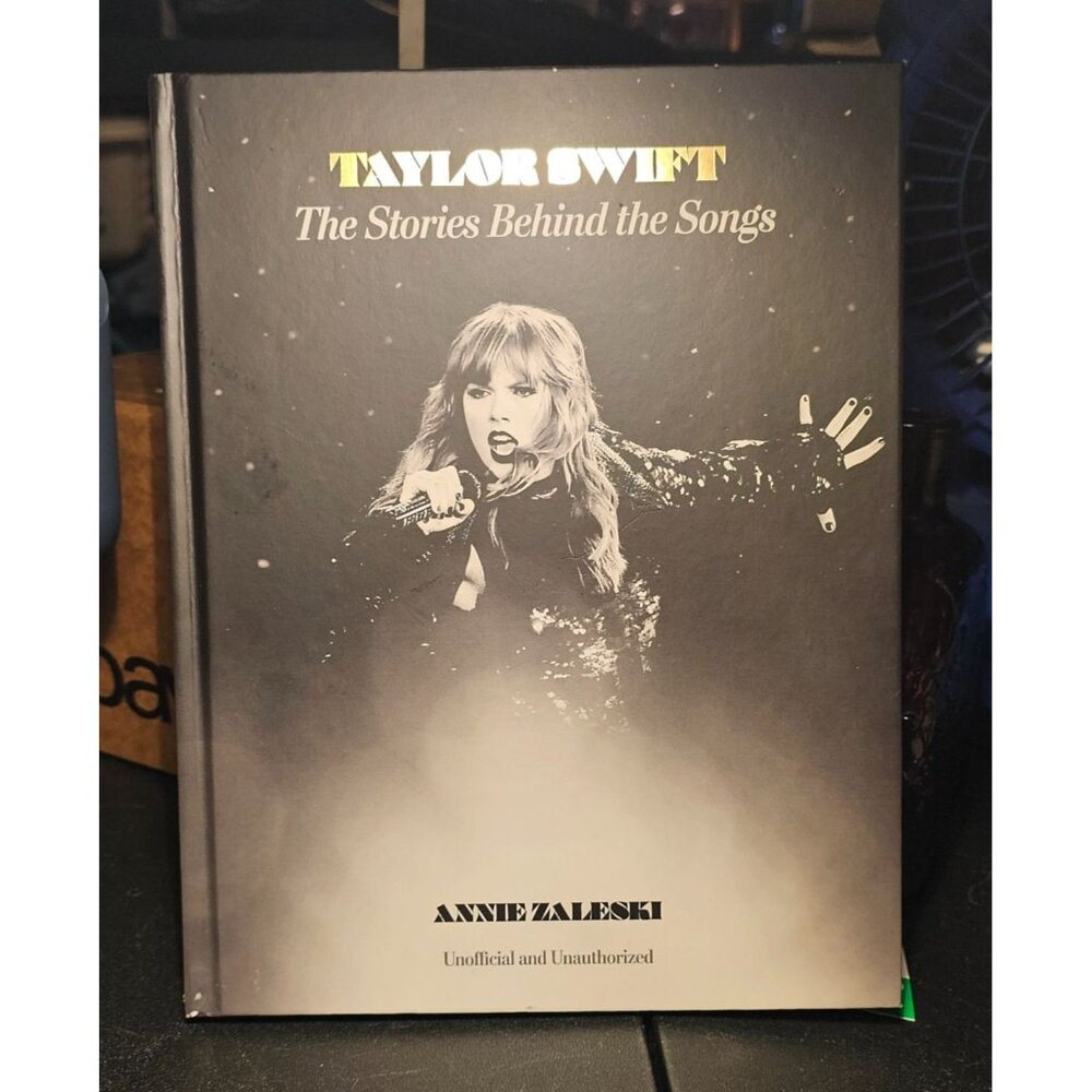 Taylor Swift "The Stories Behind The Songs" By Annie Zaleski Hardcover Book